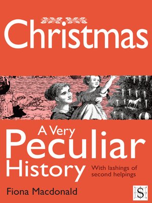 cover image of Christmas, A Very Peculiar History